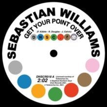Get Your Point Over/I Don't Care What Mama Said (Baby I Need You) Artist Sebastian Williams Format:Vinyl / 7" Single Label:Deptford Northern Soul Club Catalogue No:DNSCR018 - punk to funk heaven