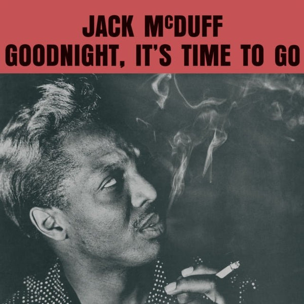 Goodnight, It's Time to Go Artist Jack McDuff Format:Vinyl / 12" Album Label:Honeypie - punk to funk heaven