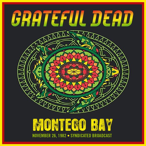 GRATEFUL DEAD MONTEGO BAY, NOVEMBER 26, 1982, SYNDICATED BROADCAST COMPACT DISC DOUBLE - punk to funk heaven