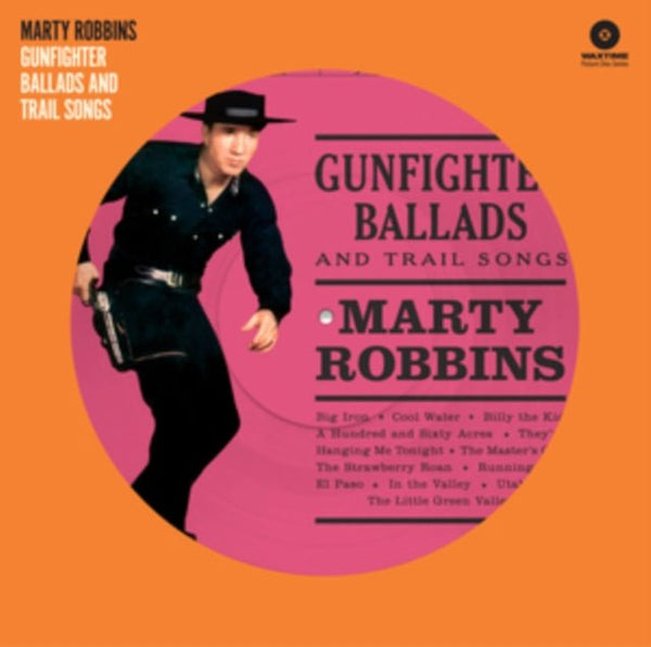 Gunfighter Ballads and Trail Songs Marty Robbins Vinyl / 12" Album Picture Disc - punk to funk heaven