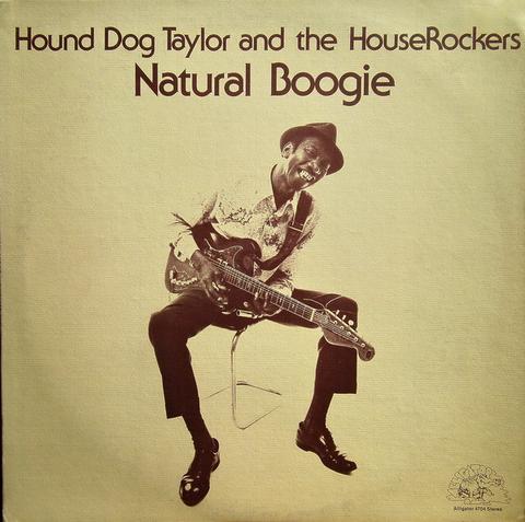 HOUND DOG TAYLOR NATURAL BOOGIE vinyl lp