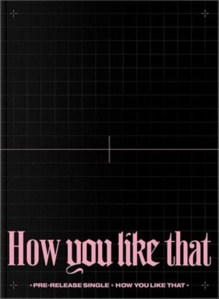 How You Like That Artist BLACKPINK Format:CD / Single Catalogue No:YGP0032 - punk to funk heaven