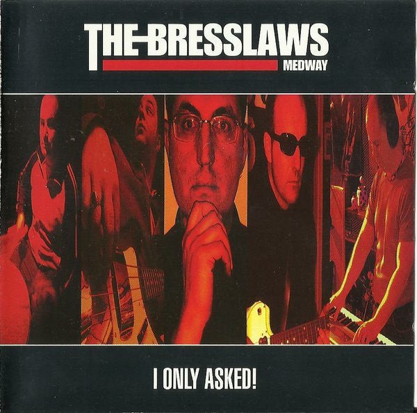 I ONLY ASKED! by BRESSLAWS, THE Compact Disc BBPCD017 Label: BIFF BANG POW RECORDS - punk to funk heaven