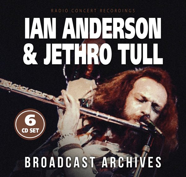 IAN ANDERSON & JETHRO TULL BROADCAST ARCHIVES (6 - CD - SET) COMPACT DISC BOX SET - punk to funk heaven