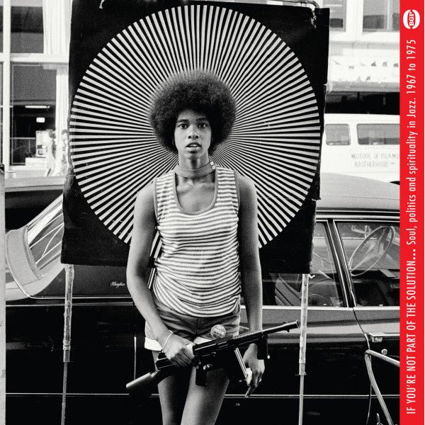 IF YOU'RE NOT PART OF THE SOLUTION...(2LP) by VARIOUS ARTISTS Vinyl Double Album BGP2308 - punk to funk heaven