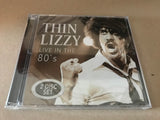 LIVE IN THE 80’S (2CD)  by THIN LIZZY  Compact Disc Double  1148132