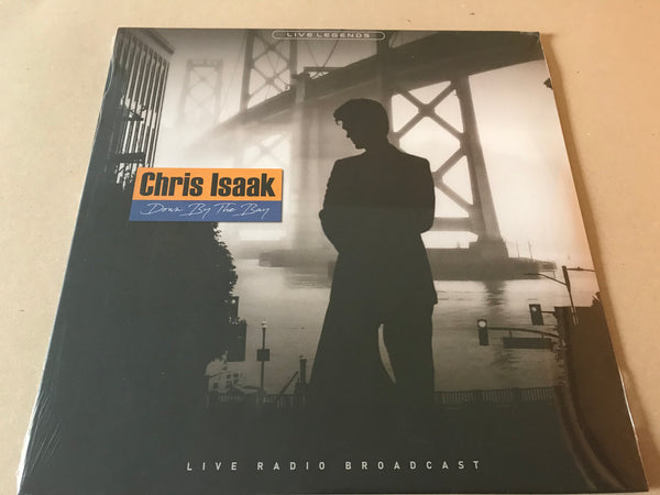 Chris Isaak ‎– Down By The Bay [Live Radio Broadcast]  LP [ B STOCK ]