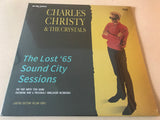 THE LOST ‘65 SOUND CITY SESSIONS by CHARLES CHRISTY & THE CRYSTALS Vinyl LP  VTRLP2056