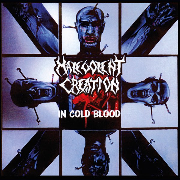 IN COLD BLOOD (BLUE VINYL) by MALEVOLENT CREATION Vinyl LP BOBV929LPLTD - punk to funk heaven