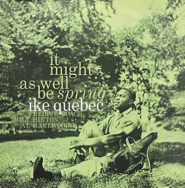 It Might As Well Be Spring Artist Ike Quebec Format:Vinyl / 12" Album (Clear vinyl) Label:Sowing Records Catalogue No:SOW029 - punk to funk heaven