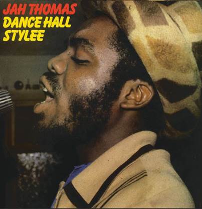 Jah Thomas ‎– Dance Hall Stylee Label: Radiation Roots Format: Vinyl LP Cat: RROO353 - punk to funk heaven