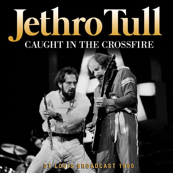 JETHRO TULL CAUGHT IN THE CROSSFIRE COMPACT DISC - punk to funk heaven