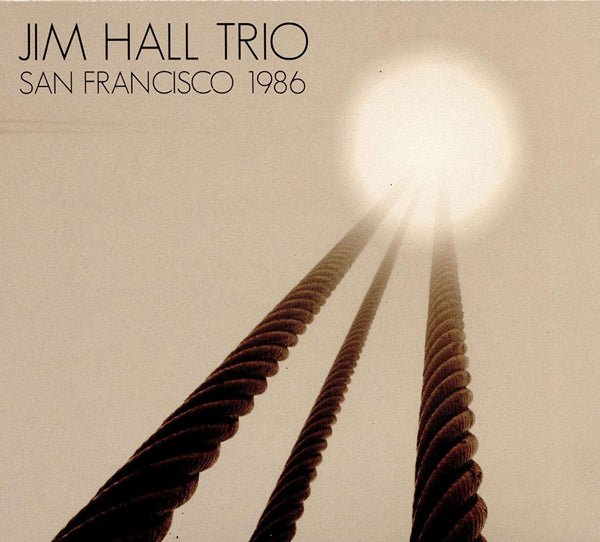 JIM HALL TRIO SAN FRANCISCO 1986 (2CD) COMPACT DISC DOUBLE - punk to funk heaven