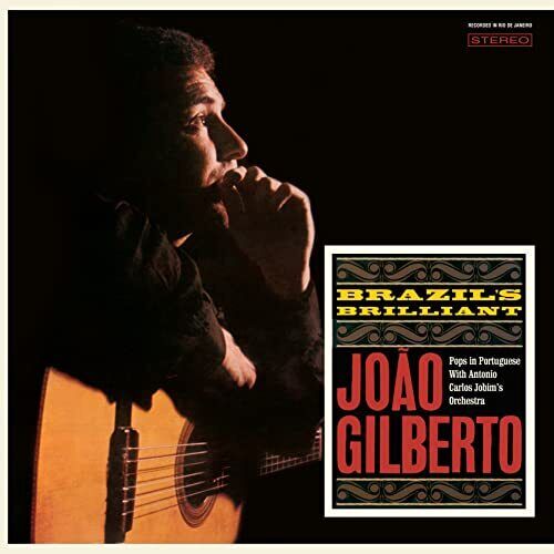 Joao Gilberto Brazil's Brilliant (Vinyl) Bonus Tracks 12" lp - punk to funk heaven