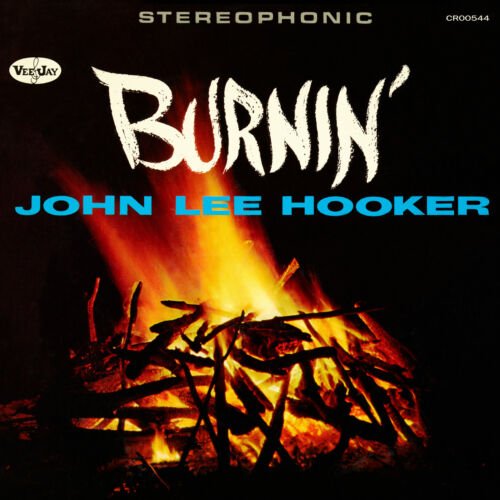 John Lee Hooker - Burnin' (Concord) Vinyl 12" Album lp - punk to funk heaven