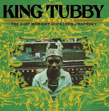 King Tubby - King Tubby's Classics: The Lost Midnight Rock Dubs Chapter 1 Label: Radiation Roots // Cat No: RROO361 // Format: VINYL LP - punk to funk heaven