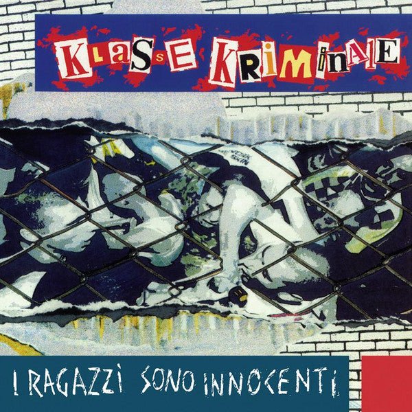 Klasse Kriminale ‎– I Ragazzi Sono Innocenti Label: Radiation Records ‎– RRS125 Format: Vinyl, LP, Album - punk to funk heaven