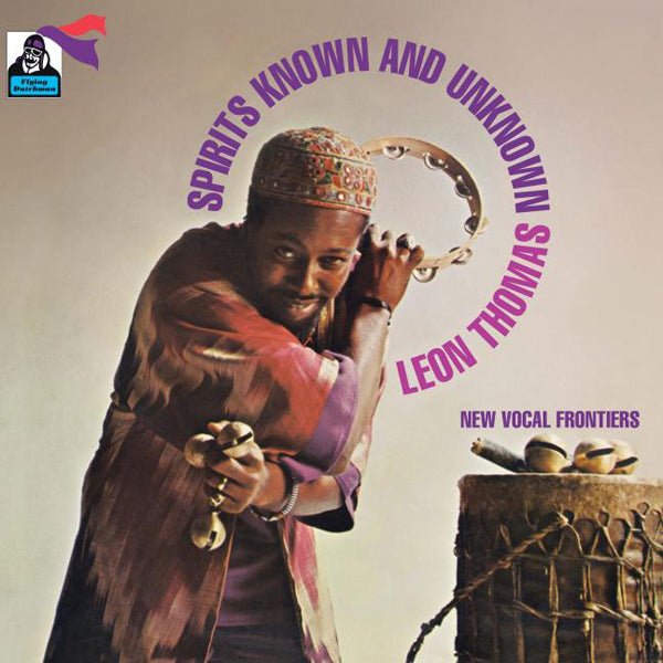 LEON THOMAS SPIRITS KNOWN AND UNKNOWN VINYL LP - punk to funk heaven