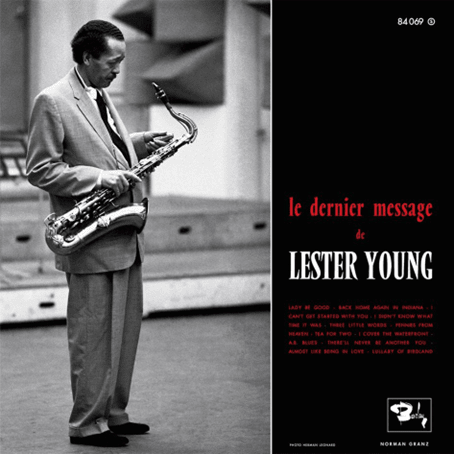Lester Young: Le Dernier Message Label: Sam Records Cat No: 84069 Format: 180 gram LP + Bonus 10" - punk to funk heaven
