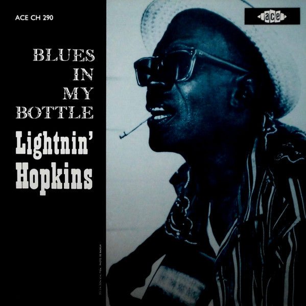 Lightnin' Hopkins ‎– Blues In My Bottle Label: Ace ‎– CH 290 Format: Vinyl, LP - punk to funk heaven
