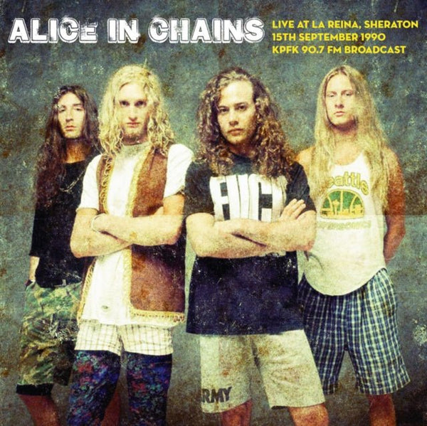 Live at La Reina, Sheraton, 15th September 1990 Artist Alice in Chains Format:Vinyl / 12" Album Label:Mind Control - punk to funk heaven