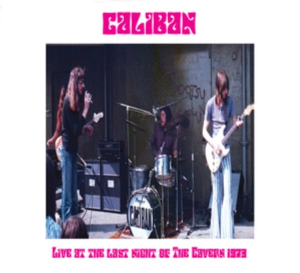 Live at the Last Night of the Cavern 1973 Artist Caliban Format:Vinyl / 12" Album Label:Seelie Court - punk to funk heaven