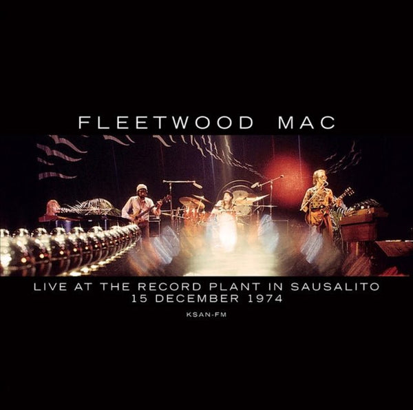 Live At The Record Plant In Sausalito - 15 December 1974 (KSAN - FM Artist FLEETWOOD MAC Format:LP Label:DBQP Catalogue No:DBQP55 - punk to funk heaven
