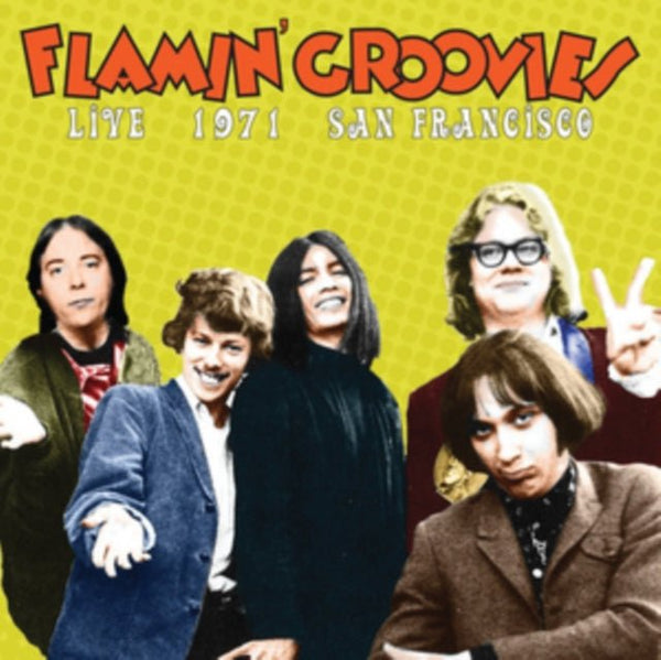 Live in San Francisco 1971 Artist The Flamin' Groovies Format:Vinyl / 12" Album Label:Wienerworld Catalogue No:ROC3373 - punk to funk heaven