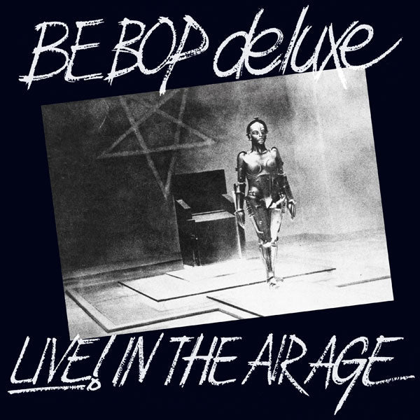 LIVE! IN THE AIR AGE (3CD) by BE BOP DELUXE Compact Disc - 3 CD Box Set PECLEC32761 - punk to funk heaven