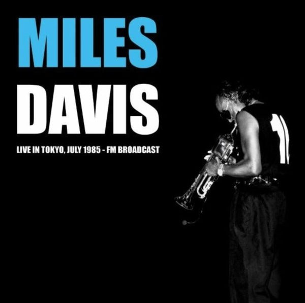 Live In Tokyo. July 1985 - Fm Broadcast Artist MILES DAVIS Format:LP Label:MIND CONTROL Catalogue No:MIND800 - punk to funk heaven