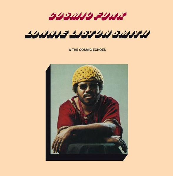 LONNIE LISTON SMITH & THE COSMIC ECHOES COSMIC FUNK VINYL LP - punk to funk heaven