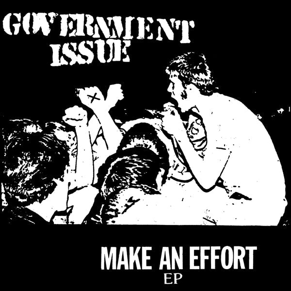 MAKE AN EFFORT by GOVERNMENT ISSUE Vinyl 7" DSR117 - punk to funk heaven