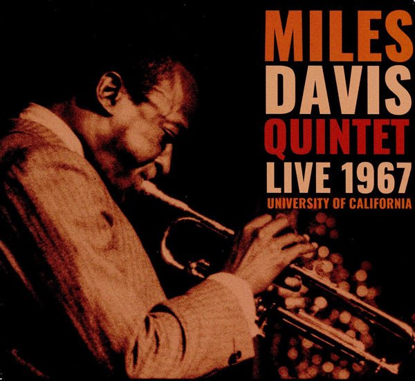 MILES DAVIS QUINTET LIVE 1967 - UNIVERSITY OF CALIFORNIA COMPACT DISC - punk to funk heaven