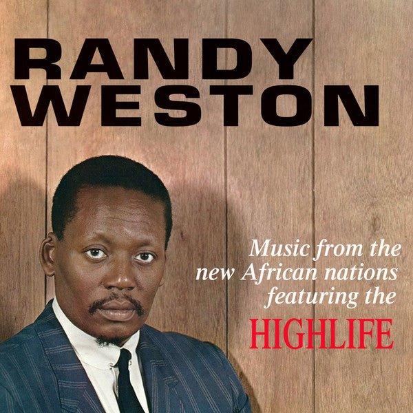 Music From The New African Nations (Feat. The Highlife) Artist RANDY WESTON Format:LP Label:HONEY PIE RECORDS - punk to funk heaven