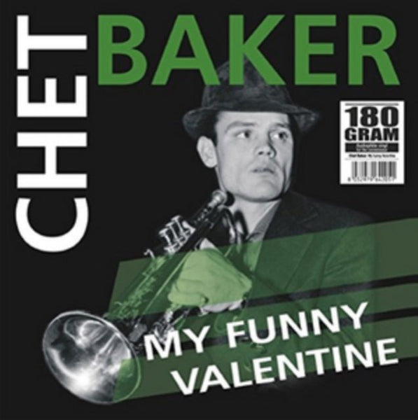 My Funny Valentine Artist Chet Baker Format:Vinyl / 12" Album Label:Classic Jazz Vinyl Catalogue No:LPVNL12205 - punk to funk heaven