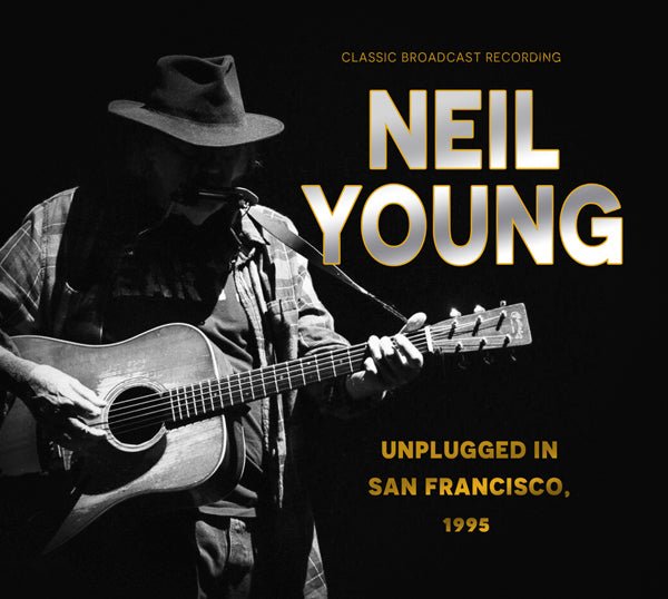 NEIL YOUNG UNPLUGGED IN SAN FRANCISCO, 1995 COMPACT DISC - punk to funk heaven
