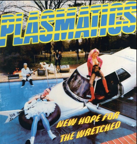 New Hope for the Wretched Artist Plasmatics Format:Vinyl / 12" Album Label:Radiation Catalogue No:RRS93 - punk to funk heaven
