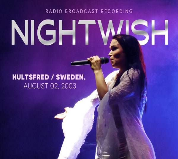 NIGHTWISH HULTSFRED / SWEDEN, AUGUST 02, 2003 COMPACT DISC - punk to funk heaven