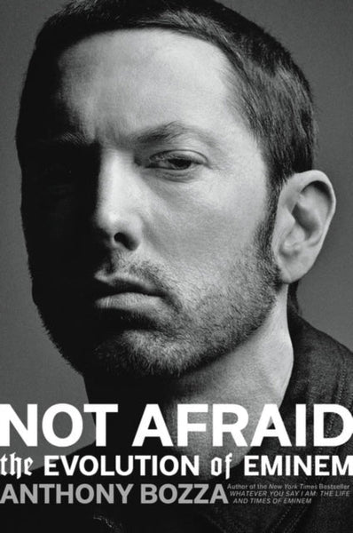 not Afraid. The Evolution Of Eminem book - punk to funk heaven