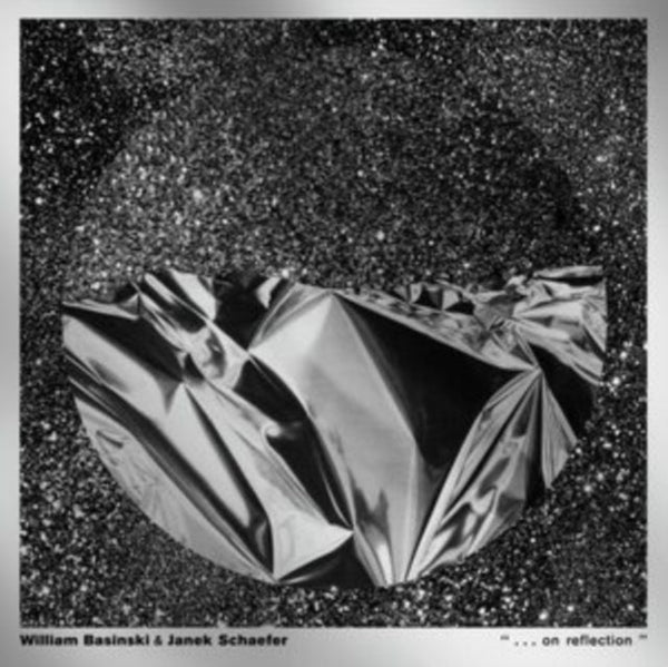 . . . On Reflection Artist William Basinski & Janek Schaefer Format:Vinyl / 12" Album Label:Temporary Residence - punk to funk heaven