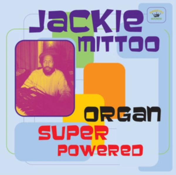 Organ Super Powered Artist Jackie Mittoo Format:Vinyl / 12" Album Label:Kingston Sounds Catalogue No:KSLP088 - punk to funk heaven