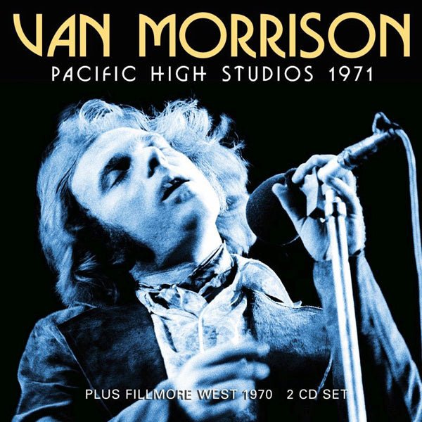 PACIFIC HIGH STUDIOS 1971 (2CD) by VAN MORRISON Compact Disc Double XRY2CD013 - punk to funk heaven