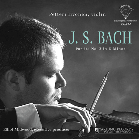 Petteri Iivonen: J.S. Bach Partita No. 2 in D Minor (180g 45RPM LP) Label: Yarlung Records Cat No: YARLP84177 - 45 - punk to funk heaven