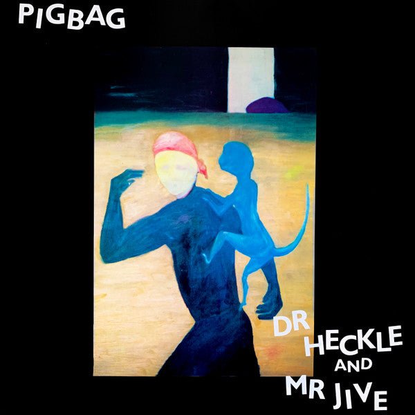 Pigbag ‎– Dr Heckle And Mr Jive Label: Call Of The Void ‎– VOID007LP Format: Vinyl, LP, Album - punk to funk heaven