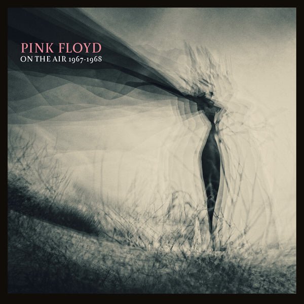 PINK FLOYD ON THE AIR 1967 - 1968 (2CD) COMPACT DISC DOUBLE - punk to funk heaven