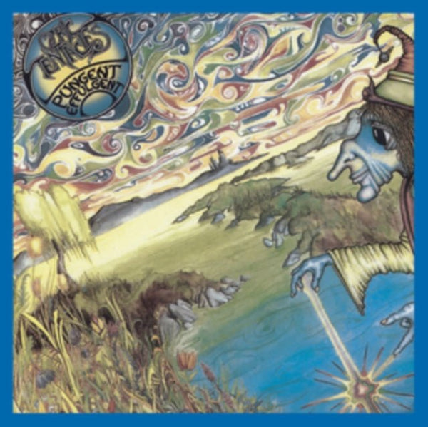 Pungent Effulgent Artist Ozric Tentacles Format:Vinyl / 12" Album Label:Kscope Catalogue No:KSCOPE1169 - punk to funk heaven