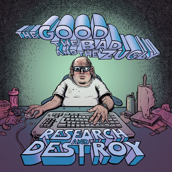 RESEARCH AND DESTROY by THE GOOD, THE BAD & THE ZUGLY Vinyl LP FY169LP - punk to funk heaven