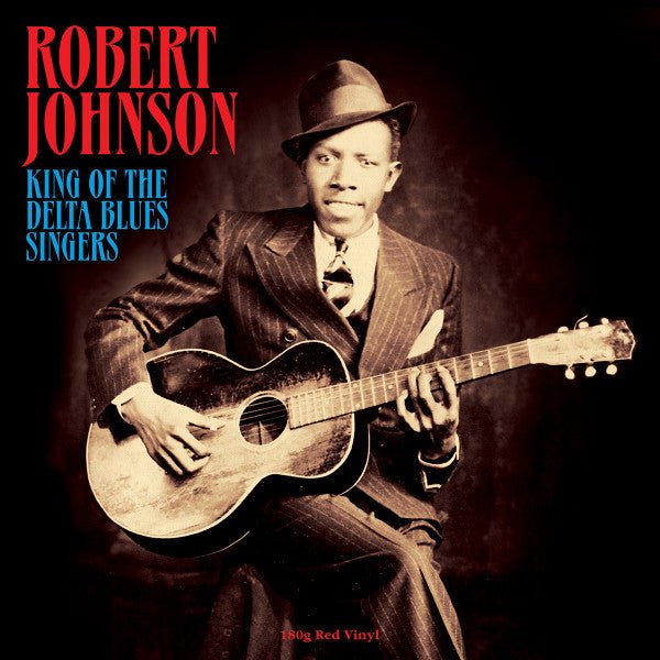 Robert Johnson ‎– King Of The Delta Blues Singers Label: Not Now Music ‎– NOTLP244 Format: Vinyl, LP - punk to funk heaven
