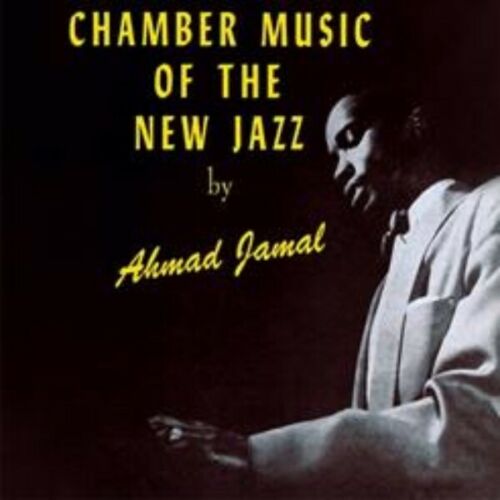 AHMAD JAMAL TRIO - Chamber Music Of The New Jazz. VINYL LP ND013   pre order