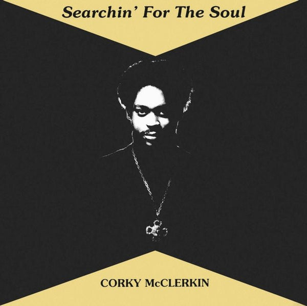 Searchin' For The Soul Artist CORKY MCCLERKIN Format:LP Label:MAD ABOUT RECORDS - punk to funk heaven